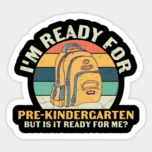 I'm Ready for Pre Kindergarten funny pre k student gift Sticker